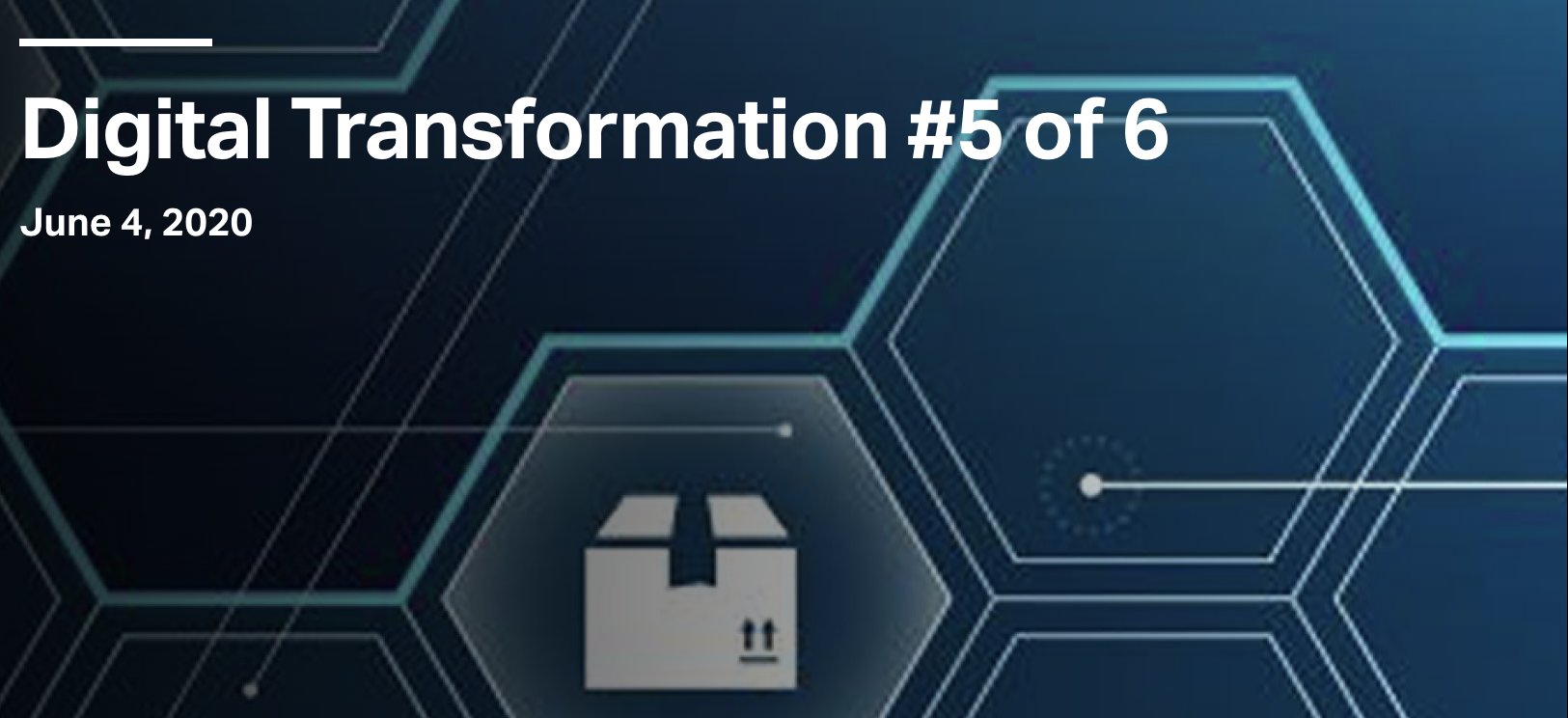 Digital Transformation #5 Webinar (6/4/2020)